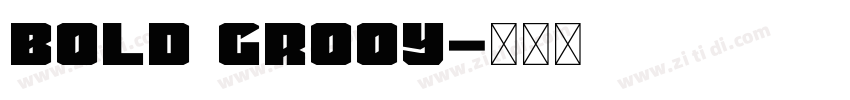 Bold grooy字体转换